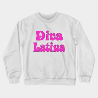 Diva Latina Crewneck Sweatshirt